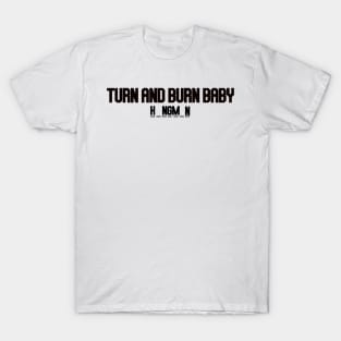 hangman turn and burn baby 2 T-Shirt